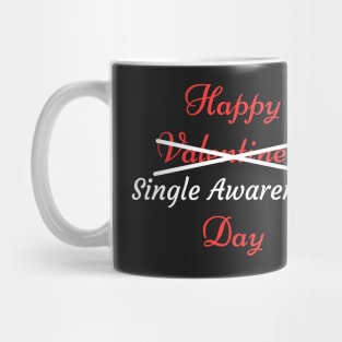 Happy Single Awareness Day Mug